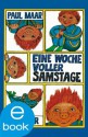 Eine Woche voller Samstage (German Edition) - Paul Maar