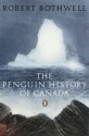 The New Penguin History of Canada - Robert Bothwell