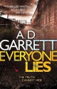 Everyone Lies - A.D. Garrett