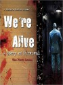 We're Alive: A Story of Survival, the First Season (Audio) - K.C. Wayland, Shane Salk