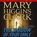 The Shadow of Your Smile (Audio) - Jan Maxwell, Mary Higgins Clark