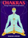 Chakras: Energy Centers of Transformation - Harish Johari