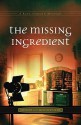 The Missing Ingredient - Diane Noble