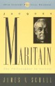 Jacques Maritain: The Philosopher in Society - James V. Schall