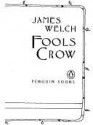 Fools Crow (Contemporary American Fiction) - James Welch