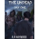 The Undead Day One - R.R. Haywood