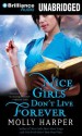 Nice Girls Don't Live Forever - Molly Harper