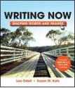 Writing Now with 2009 MLA and 2010 APA Updates & Portfolio Keeping 2e - Lee Odell, Susan M. Katz, Nedra Reynolds, Rich Rice