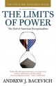 The Limits of Power: The End of American Exceptionalism - Andrew J. Bacevich