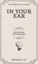 In Your Ear: Selected Writings from Oakland Word - Kenji C. Liu, Daniel Alarcón, Oscar Bermeo, Ching-In Chen, Sharline Chiang, LeConte Dill, Rona Fernandez, Linda González, Vickie Vértiz, Natalia Vigil