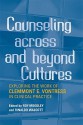 Counseling Across and Beyond Cultures: Exploring the Work of Clemmont E. Vontress in Clinical Practice - Roy Moodley, Rinaldo Walcott