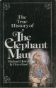 True History of the Elephant Man - Michael Howell, Peter Ford