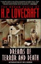 The Dream Cycle Of H.P. Lovecraft Dreams Of Terror And Death - H.P. Lovecraft