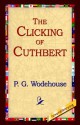 The Clicking of Cuthbert - P.G. Wodehouse