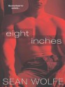 Eight Inches - Sean Wolfe