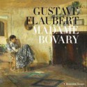 Madame Bovary - Gustave Flaubert, Anders Bodegård, Irene Lindh