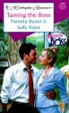 Taming the Boss - Pamela Bauer, Judy Kaye