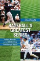 Baseball's Greatest Series: Yankees, Mariners, and the 1995 Matchup That Changed History - Chris Donnelly