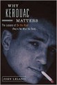 Why Kerouac Matters - John Leland