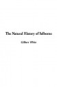 The Natural History of Selborne - Gilbert White