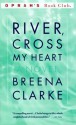 River, Cross My Heart - Breena Clarke