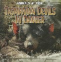 Tasmanian Devils in Danger - Michael Portman