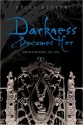 Darkness Becomes Her (Gods & Monsters #1) - Kelly Keaton