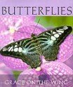 Butterflies: Grace On The Wing - Julie Mars