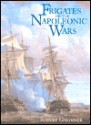 Frigates of the Napoleonic Wars - Robert Gardiner