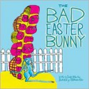 The Bad Easter Bunny - Isabel Atherton, Stephanie Rohr