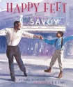 Happy Feet: The Savoy Ballroom Lindy Hoppers and Me - Richard Michelson