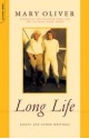 Long Life: Essays and Other Writings - Mary Oliver