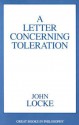 A Letter Concerning Toleration (paper) - John Locke