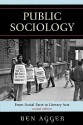 Public Sociology: From Social Facts to Literary Acts - Ben Agger