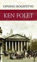 Opasno bogatstvo - Ken Follett