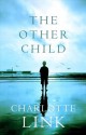 The Other Child - Charlotte Link, Stefan Tobler