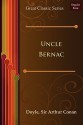 Uncle Bernac - Arthur Conan Doyle