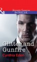 Glitter and Gunfire - Cynthia Eden