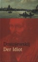 Der Idiot - Fyodor Dostoyevsky, Arthur Luther