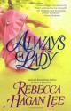 Always A Lady - Rebecca Hagan Lee