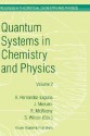 Quantum Systems in Chemistry and Physics: Volume 1: Basic Problems and Model Systems Volume 2: Advanced Problems and Complex Systems Granada, Spain (1997) - Alfonso Hernández-Laguna, S. Wilson, R. McWeeny, J. Maruani