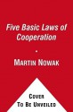 SuperCooperators: Altruism, Evolution, and Why We Need Each Other to Succeed - M.A. Nowak, Roger Highfield