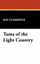 Tama of the Light Country - Ray Cummings