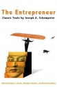 The Entrepreneur: Classic Texts by Joseph A. Schumpeter - Thorbjorn Knudsen, Markus Becker, Richard Swedberg
