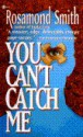 You Can't Catch Me - Rosamond Smith, Joyce Carol Oates