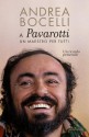 A Luciano Pavarotti: un maestro per tutti: Un ricordo personale (Italian Edition) - Andrea Bocelli