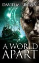 A World Apart - David M. Brown