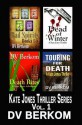 The Kate Jones Thriller Series, Volume 1 - D.V. Berkom