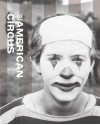 The American Circus - Susan Weber, Kenneth L. Ames, Matthew Wittmann