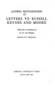 Letters to Russell, Keynes and Moore - Ludwig Wittgenstein, Georg Henrik von Wright, Brian McGuinness